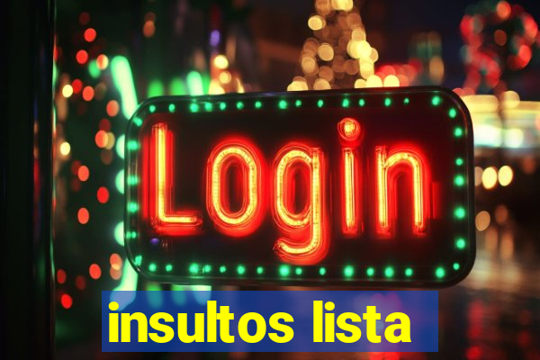 insultos lista